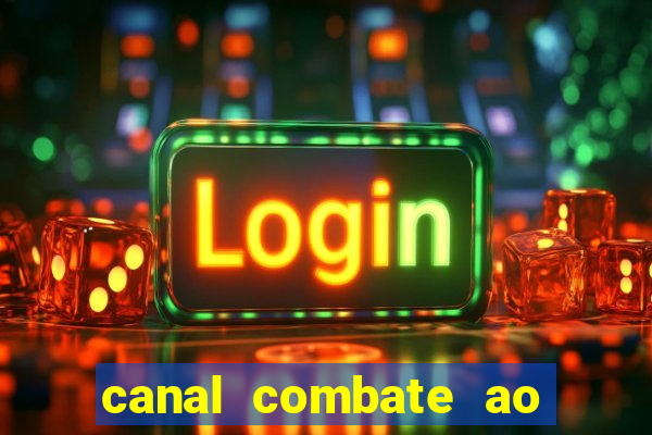 canal combate ao vivo gratis multicanais